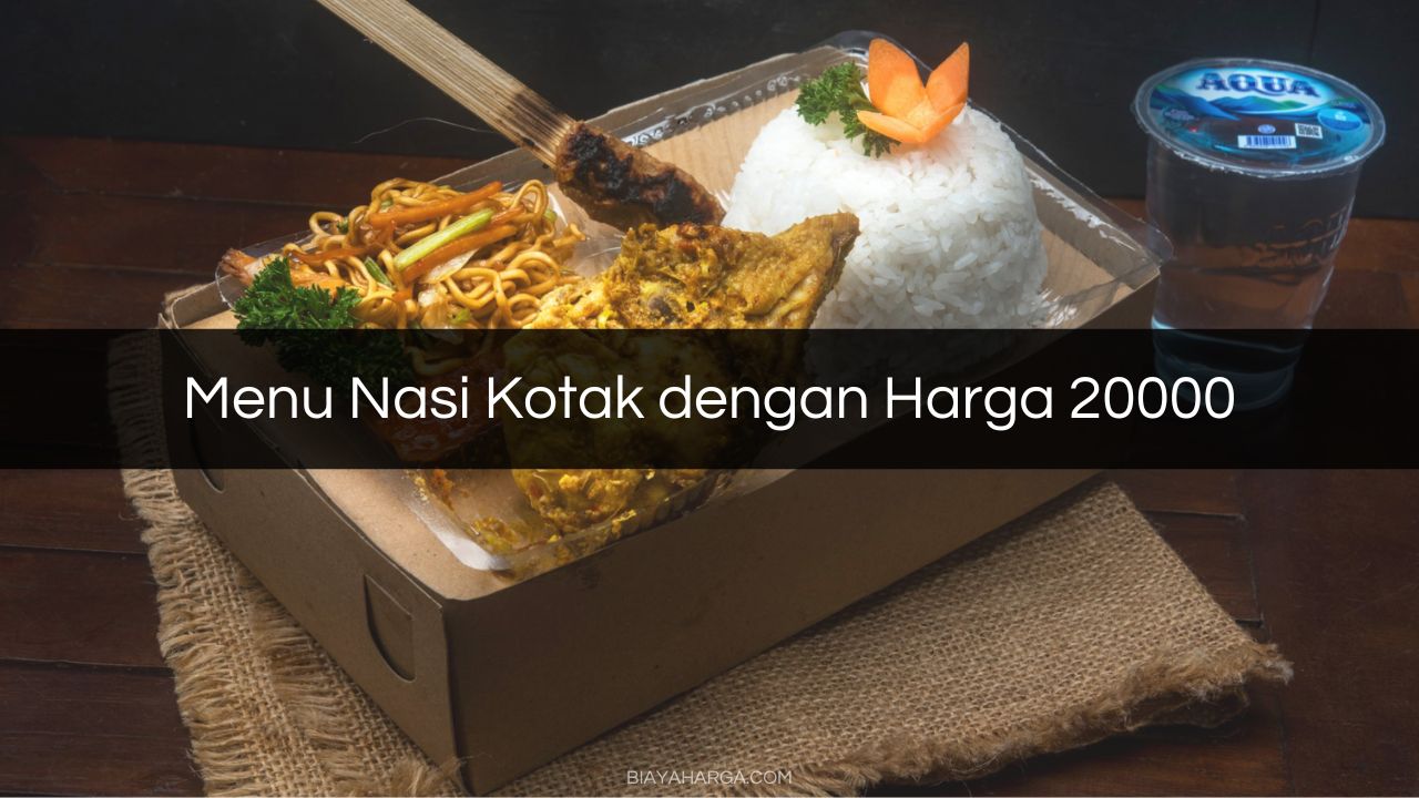 Menu Nasi Kotak dengan Harga 20000