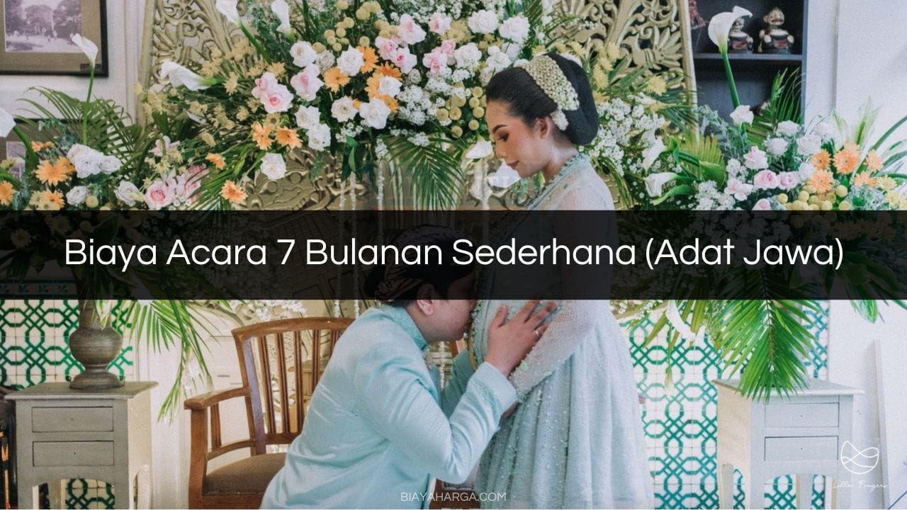 Biaya Acara 7 Bulanan Sederhana (Adat Jawa)
