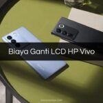 Biaya Ganti LCD HP Vivo