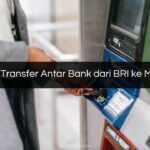 Biaya Transfer Antar Bank dari BRI ke Mandiri