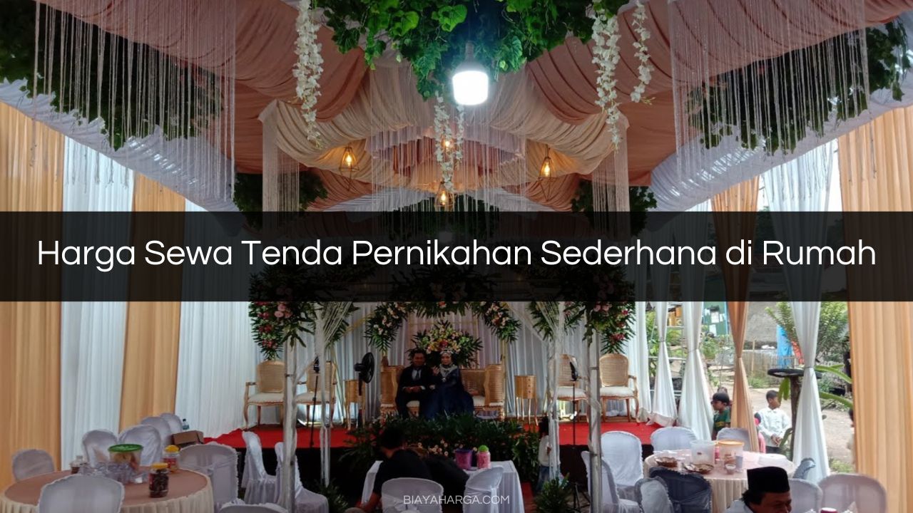 Harga Sewa Tenda Pernikahan Sederhana di Rumah