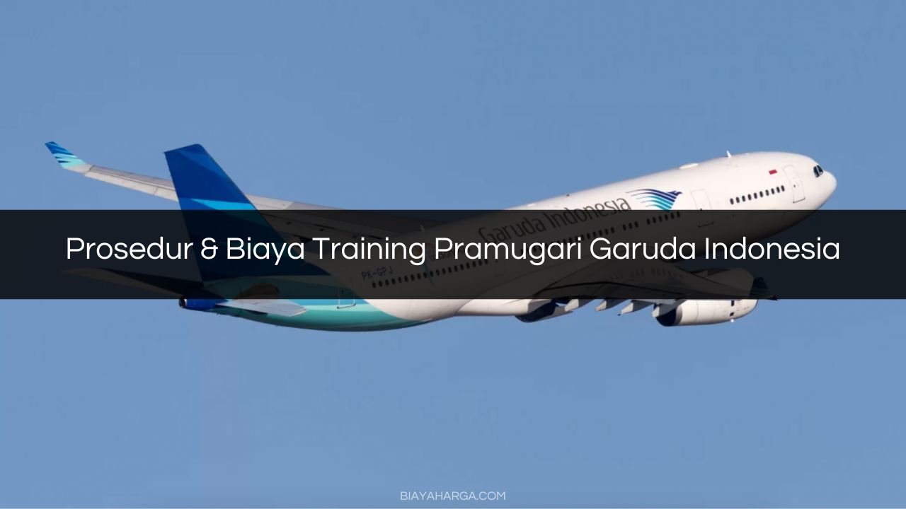 Prosedur & Biaya Training Pramugari Garuda Indonesia