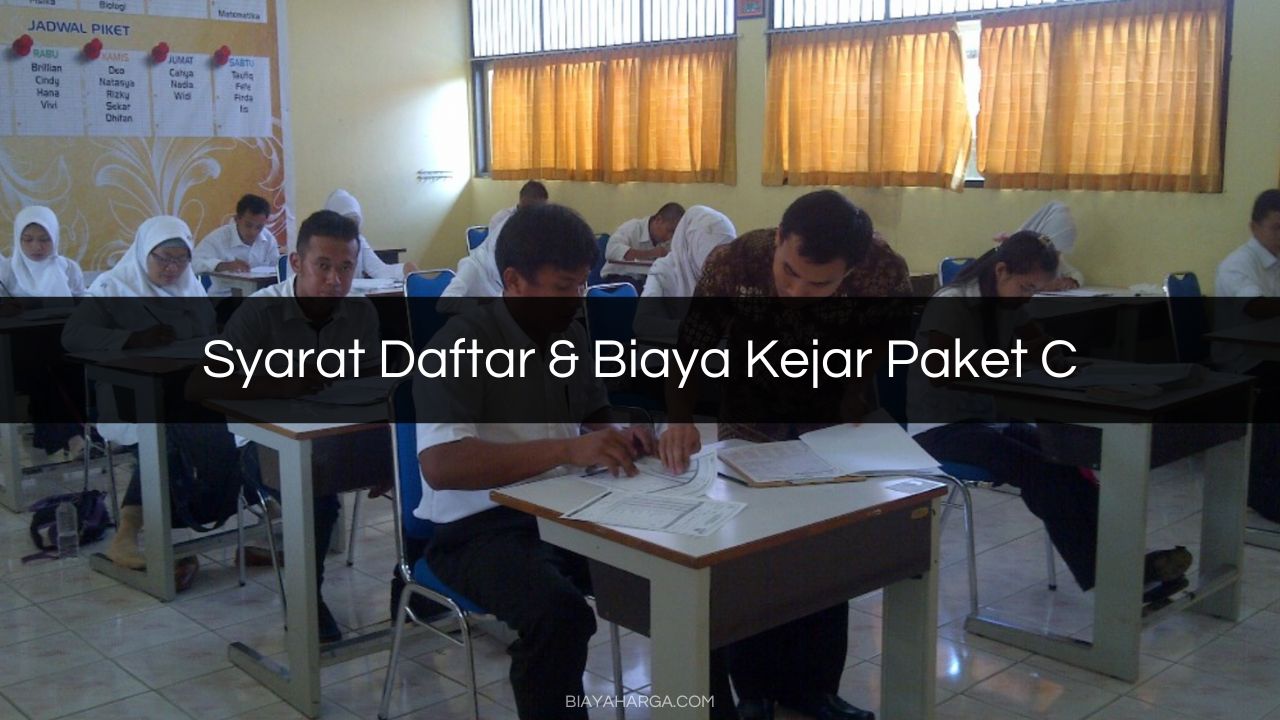 Syarat Daftar & Biaya Kejar Paket C