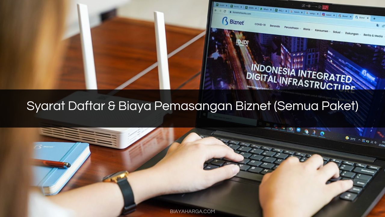 √ Syarat Daftar & Biaya Pemasangan Biznet (Semua Paket) 2023