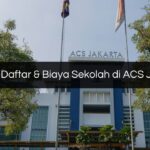 Syarat Daftar & Biaya Sekolah di ACS Jakarta