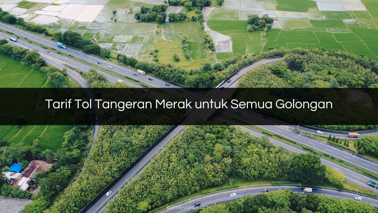 Tarif Tol Tangeran Merak untuk Semua Golongan