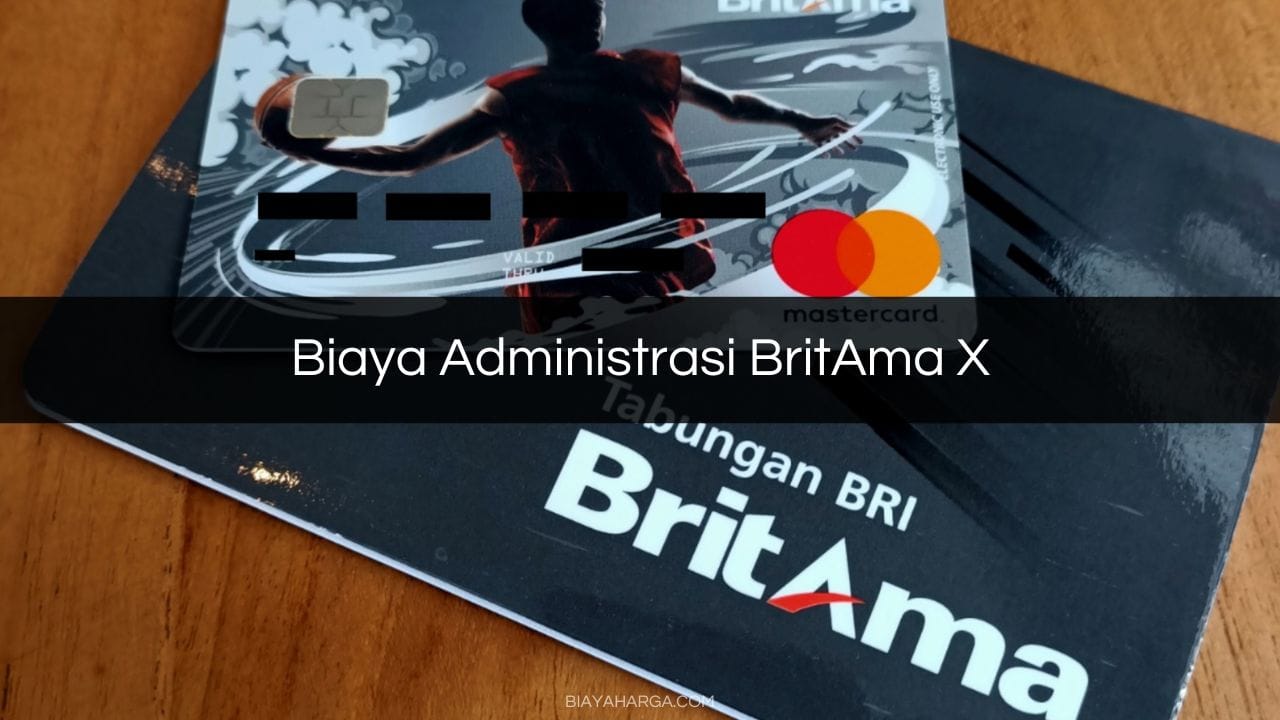 Biaya Administrasi BritAma X
