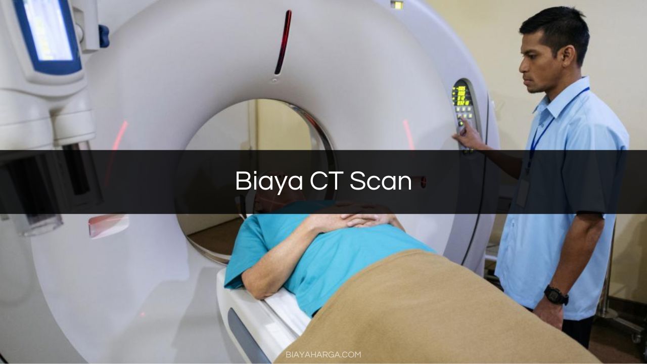 Biaya CT Scan