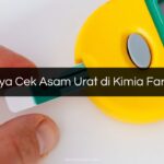 Biaya Cek Asam Urat di Kimia Farma