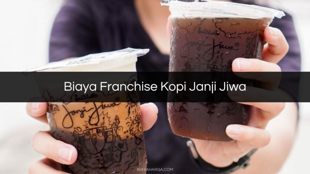 Biaya Franchise Kopi Janji Jiwa Syarat Cara Daftar