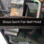 Biaya Ganti Fan Belt Mobil