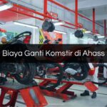 Biaya Ganti Komstir di Ahass