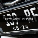 Biaya Ganti Plat Mobil