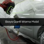 Biaya Ganti Warna Mobil