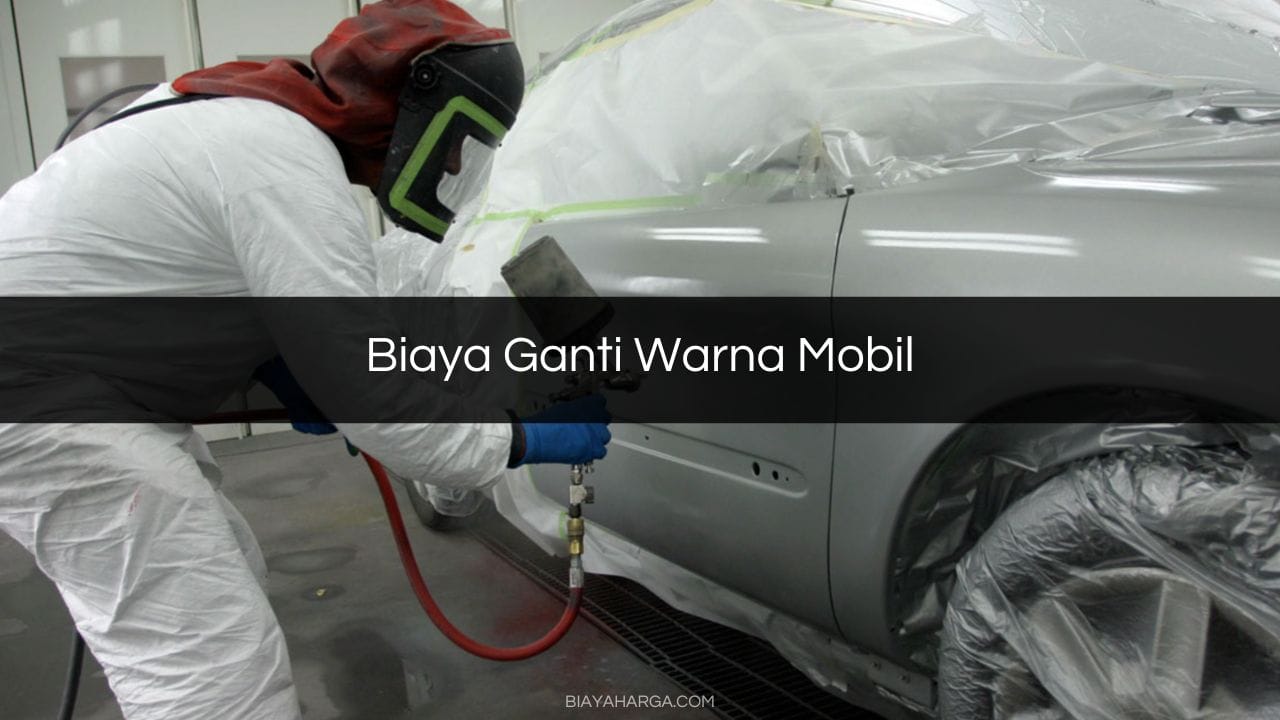 Biaya Ganti Warna Mobil