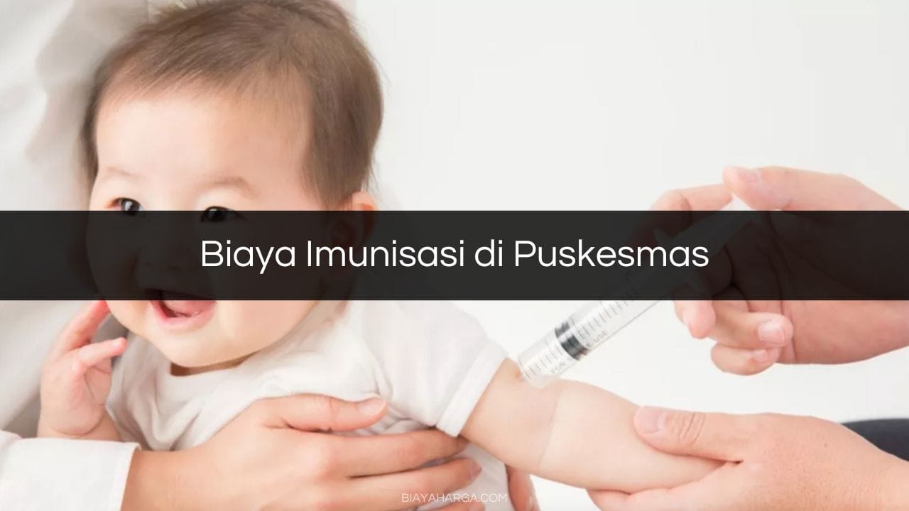 Biaya Imunisasi di Puskesmas