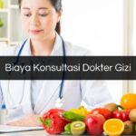 Biaya Konsultasi Dokter Gizi