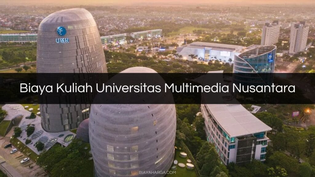 в љ Biaya Kuliah Universitas Multimedia Nusantara Syarat Cara вђ Harga