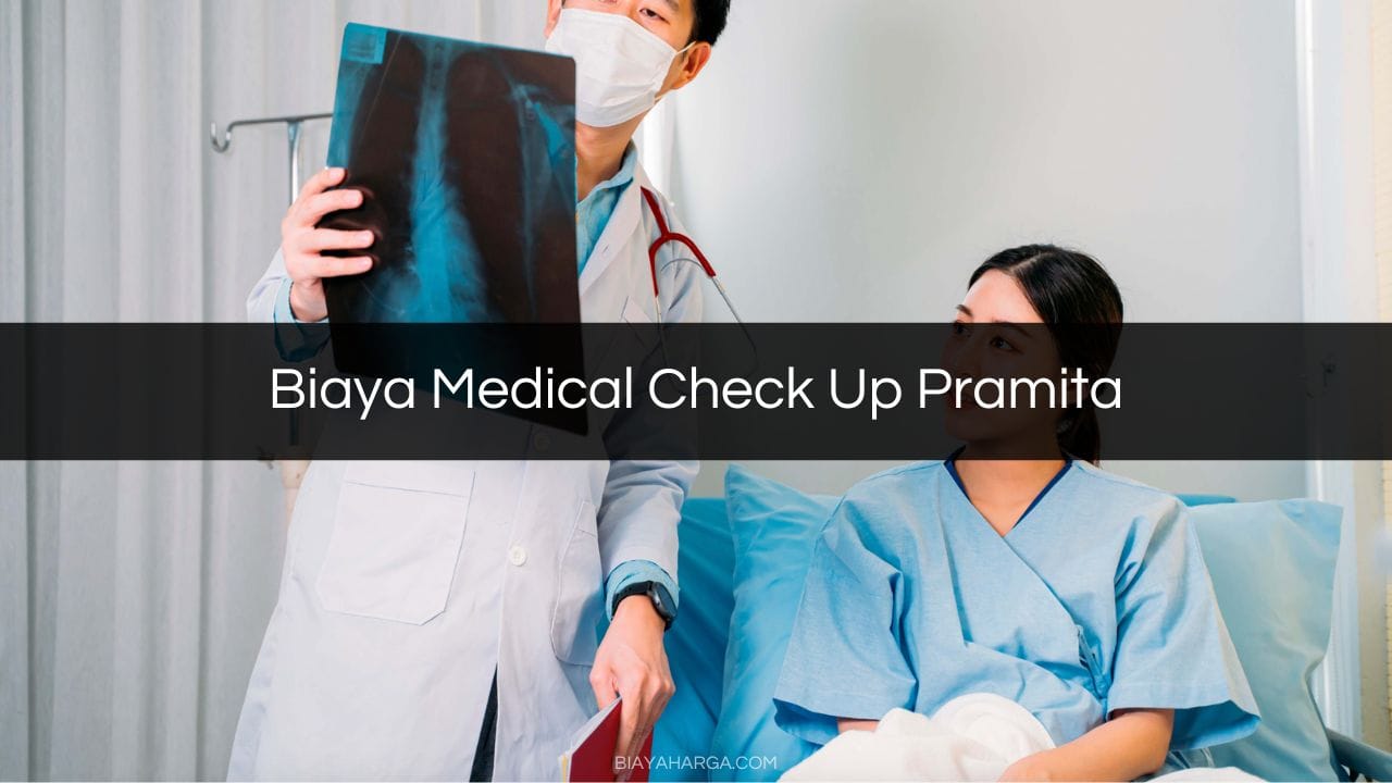 Biaya Medical Check Up Pramita