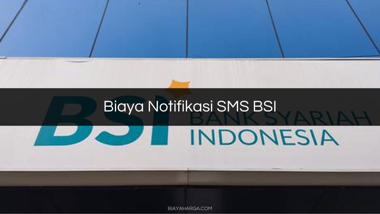 Biaya Notifikasi SMS BSI