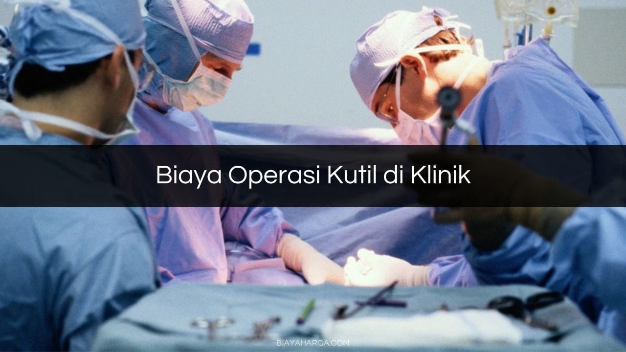 √ 2 Biaya Operasi Kutil di Klinik Gejala, Penyebab & Prosedur Harga