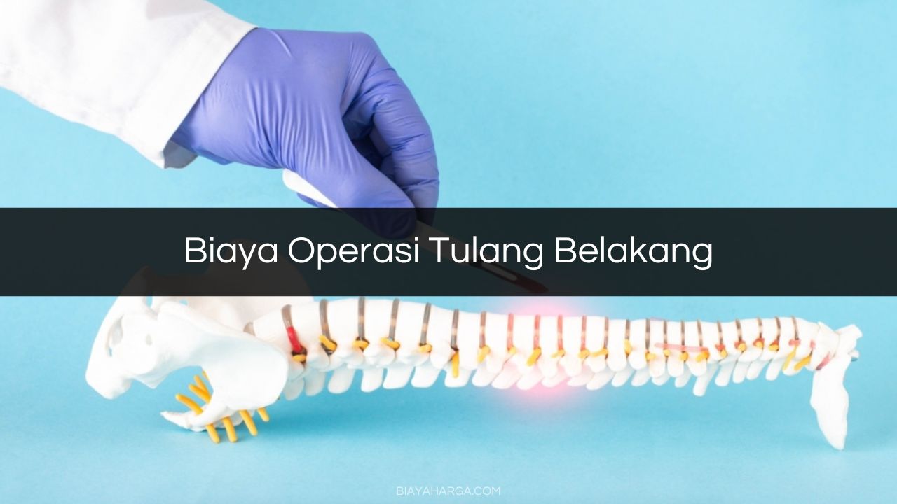 Biaya Operasi Tulang Belakang