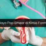 Biaya Pap Smear di Kimia Farma