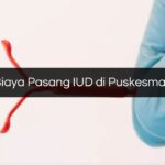 Biaya Pasang IUD di Puskesmas