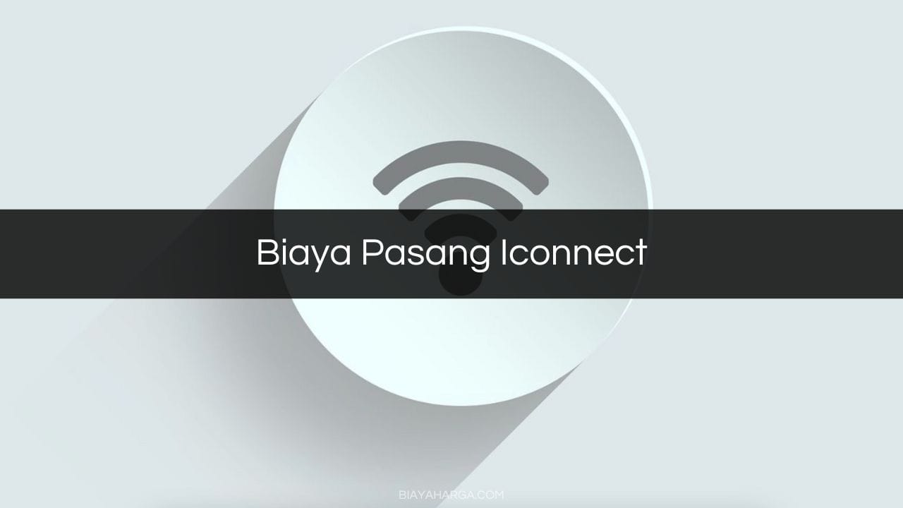 Biaya Pasang Iconnect