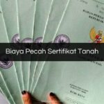 Biaya Pecah Sertifikat Tanah