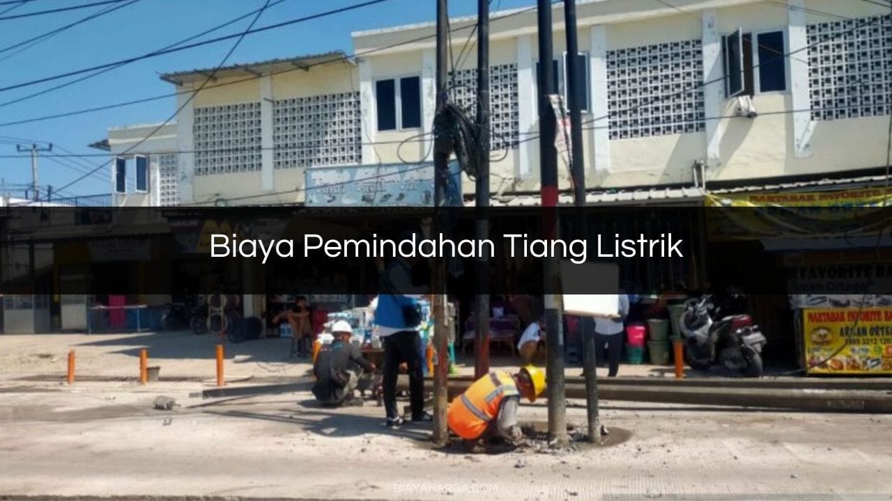 Biaya Pemindahan Tiang Listrik
