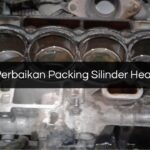 Biaya Perbaikan Packing Silinder Head Mobil