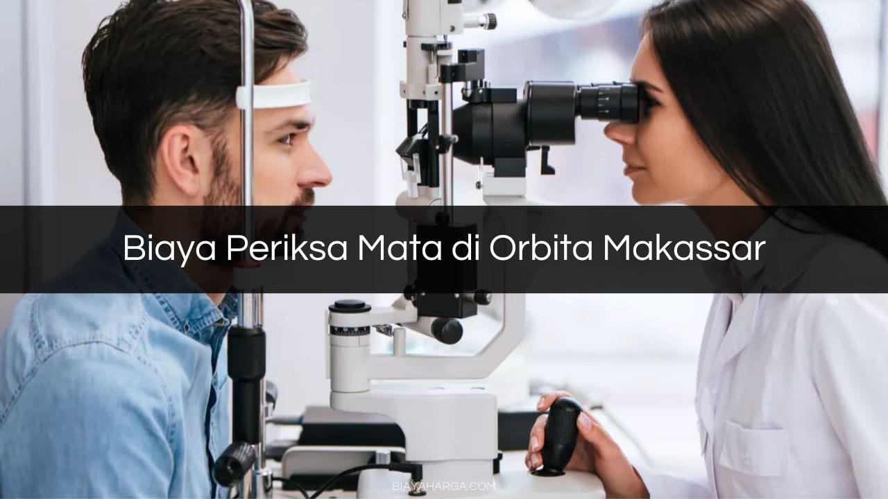 Biaya Periksa Mata di Orbita Makassar