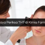 Biaya Periksa THT di Kimia Farma