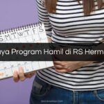 Biaya Program Hamil di RS Hermina