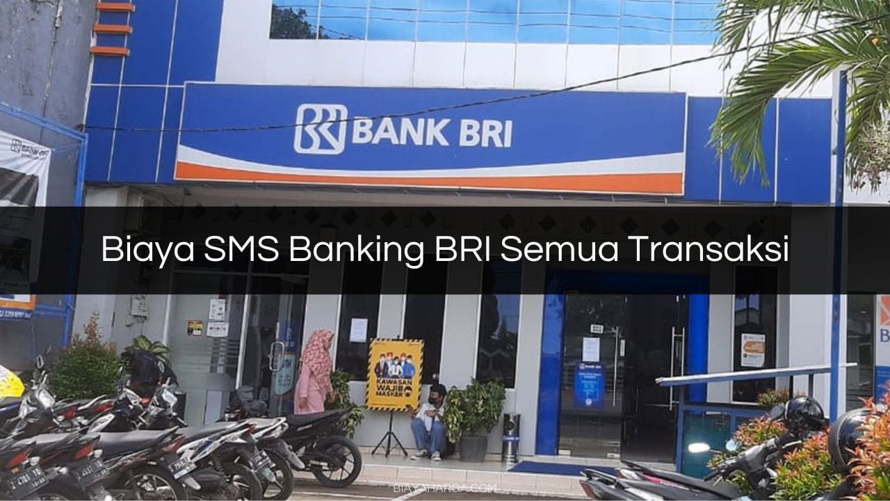 Biaya SMS Banking BRI Semua Transaksi