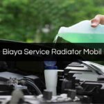 Biaya Service Radiator Mobil
