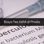 Biaya Tes IGRA di Prodia