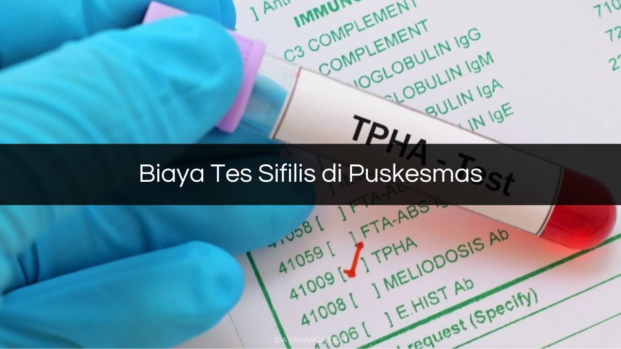 Biaya Tes Sifilis di Puskesmas